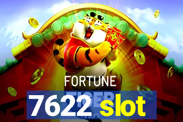 7622 slot