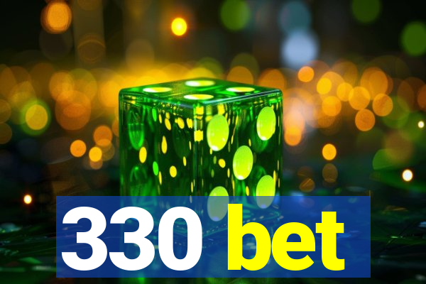 330 bet