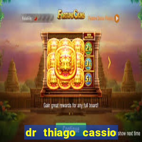 dr thiago cassio santos walmsley de lucena