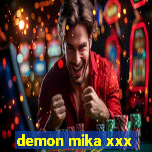 demon mika xxx