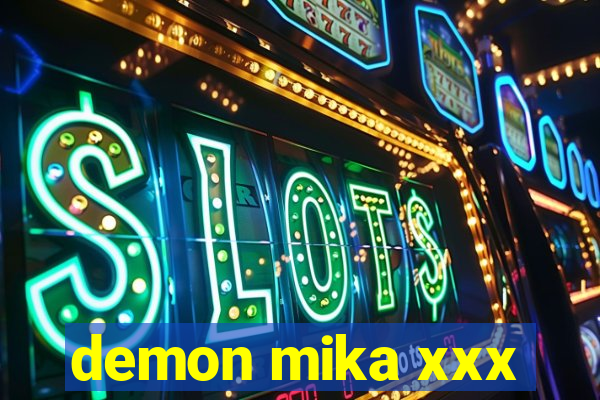 demon mika xxx