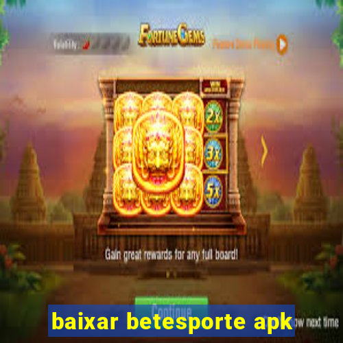 baixar betesporte apk