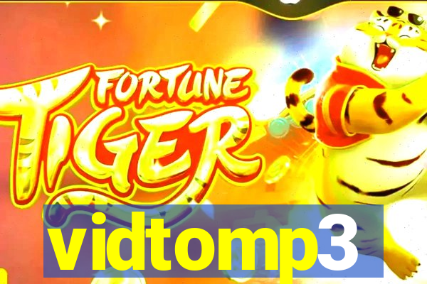 vidtomp3