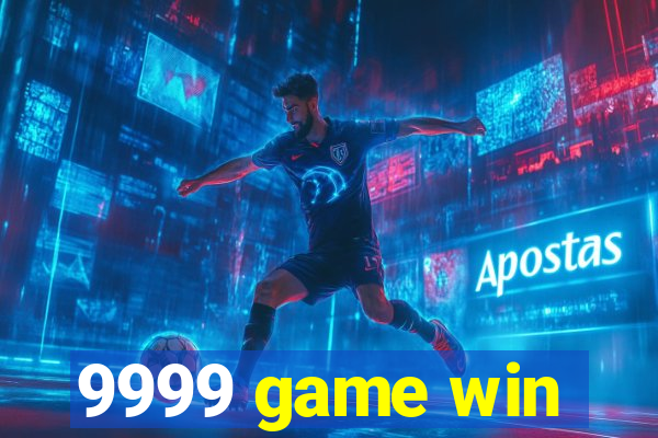 9999 game win