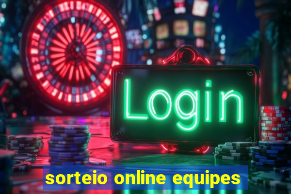sorteio online equipes