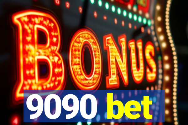9090 bet