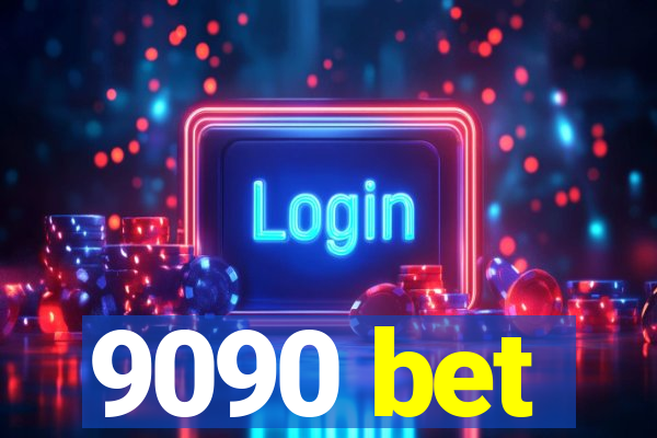 9090 bet