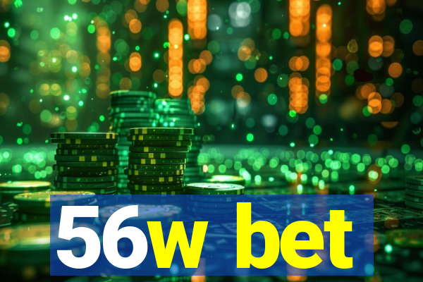 56w bet