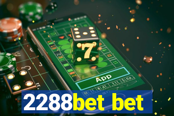 2288bet bet