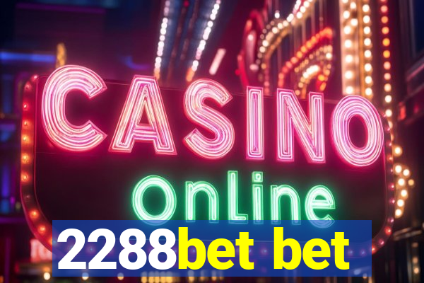 2288bet bet