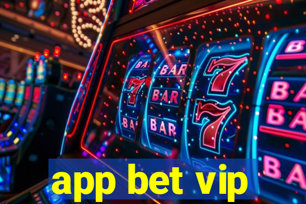 app bet vip