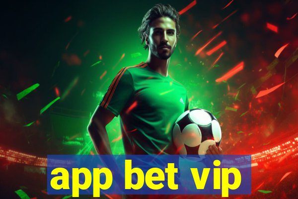 app bet vip