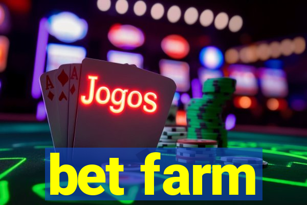 bet farm