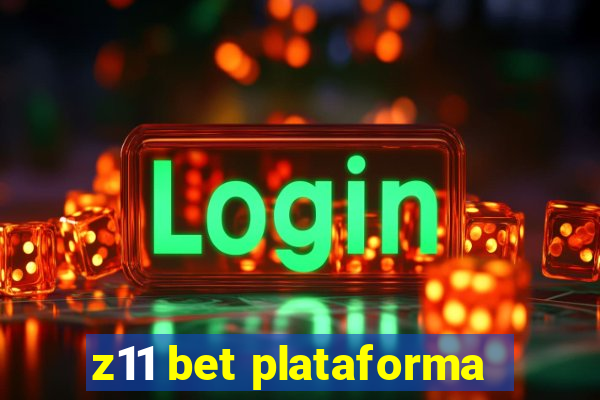 z11 bet plataforma