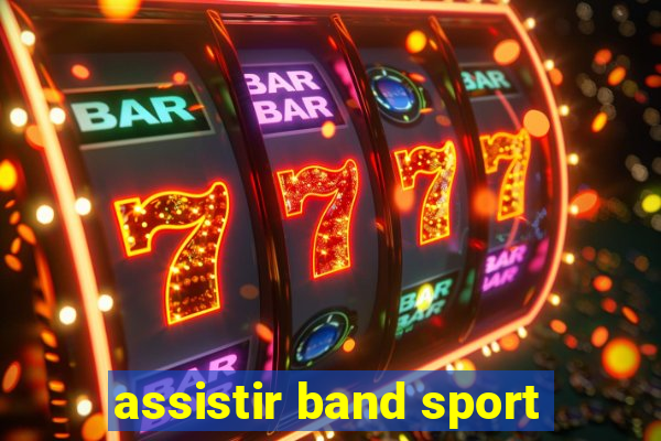 assistir band sport
