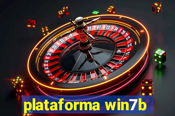 plataforma win7b