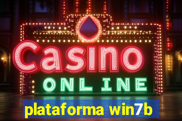 plataforma win7b