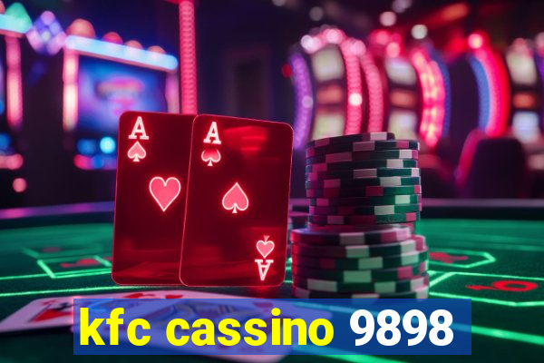 kfc cassino 9898