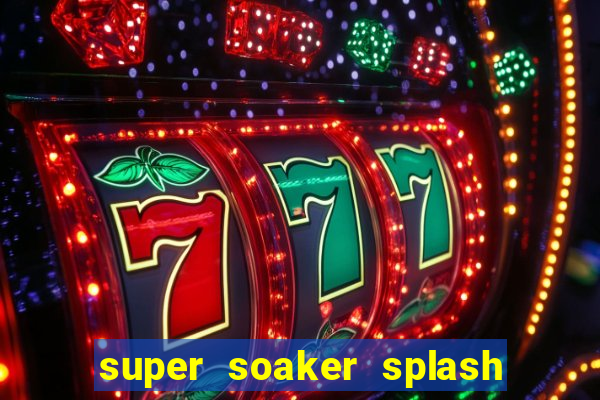 super soaker splash beto carrero