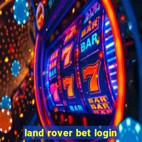 land rover bet login