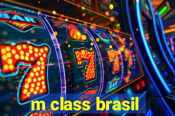 m class brasil