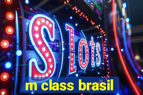 m class brasil