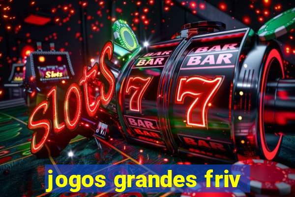jogos grandes friv