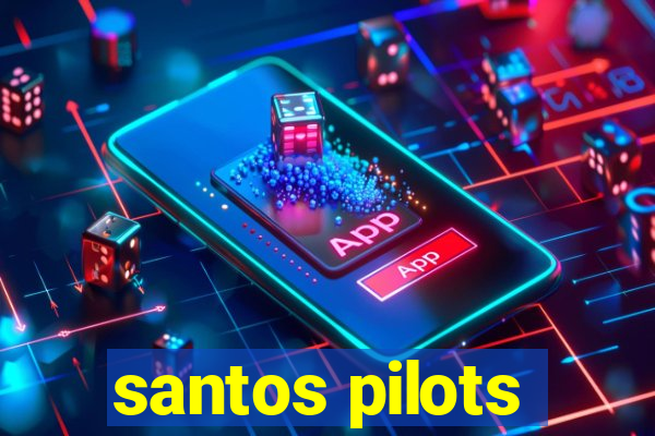 santos pilots