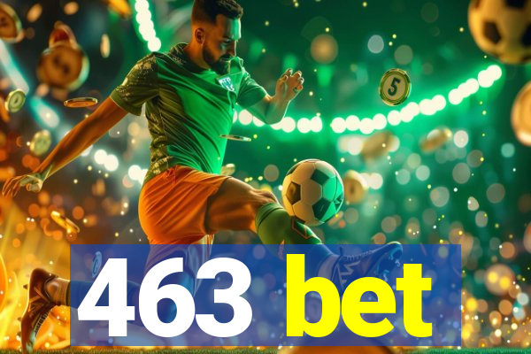 463 bet