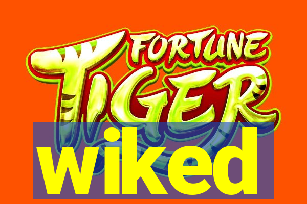wiked