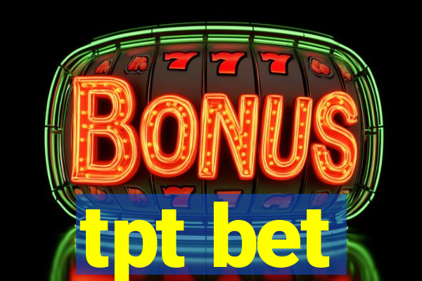 tpt bet