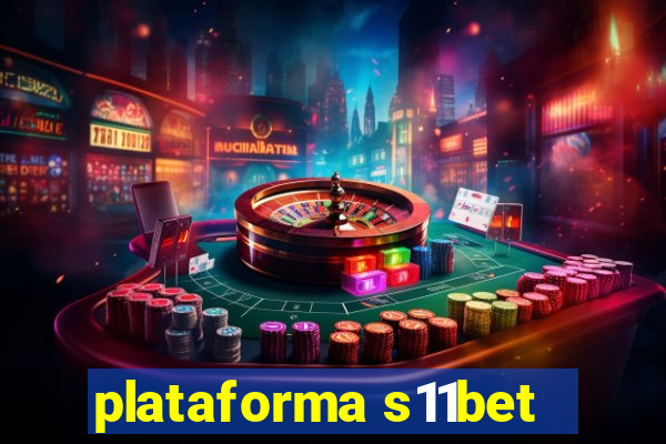 plataforma s11bet