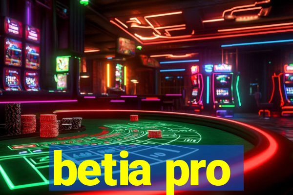 betia pro