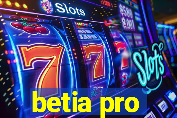 betia pro