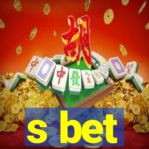 s bet