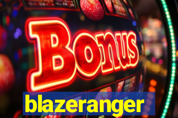blazeranger