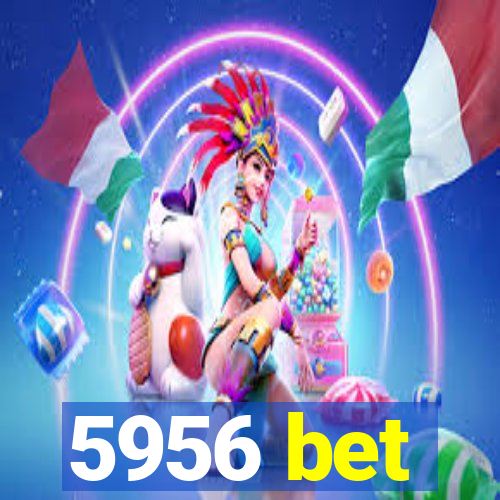 5956 bet