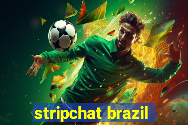 stripchat brazil