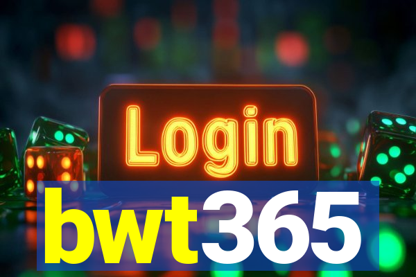 bwt365