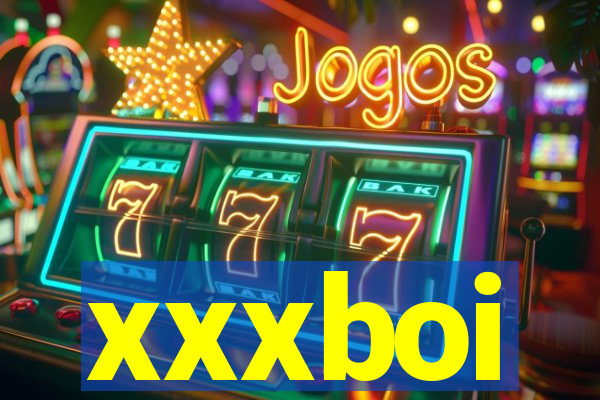 xxxboi
