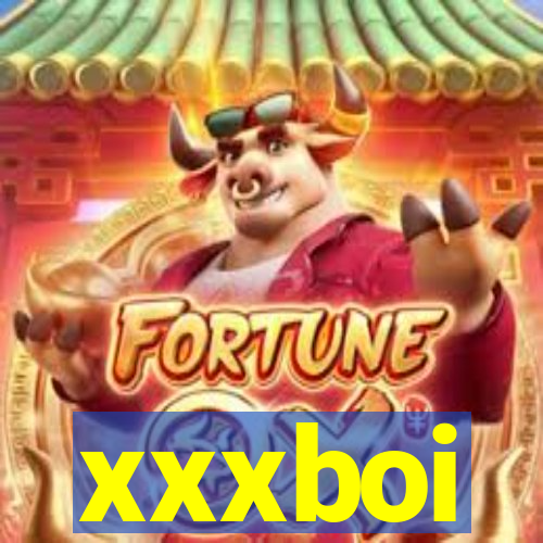 xxxboi