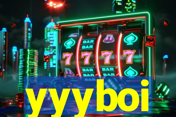 yyyboi