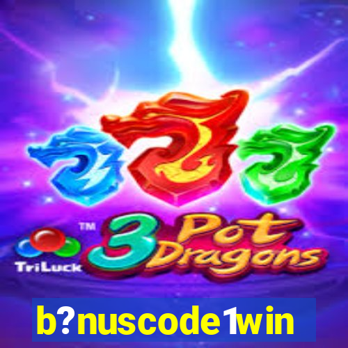 b?nuscode1win