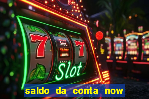 saldo da conta now big win