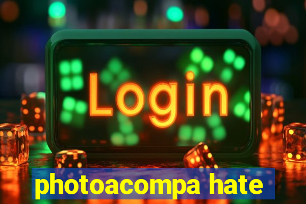 photoacompa hate