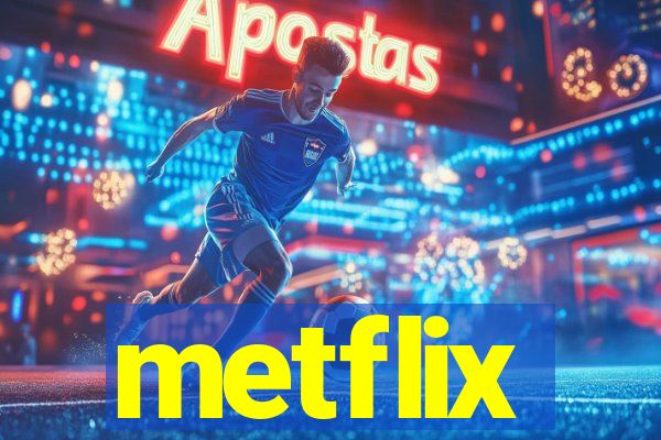 metflix