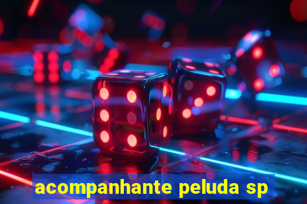 acompanhante peluda sp