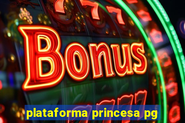 plataforma princesa pg