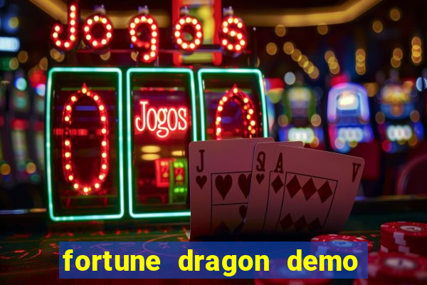 fortune dragon demo grátis com ganho certo