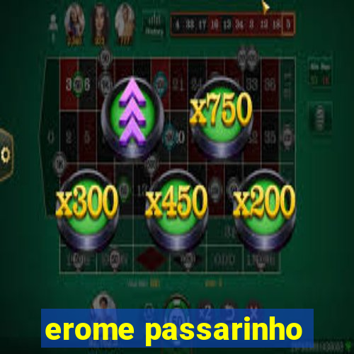 erome passarinho